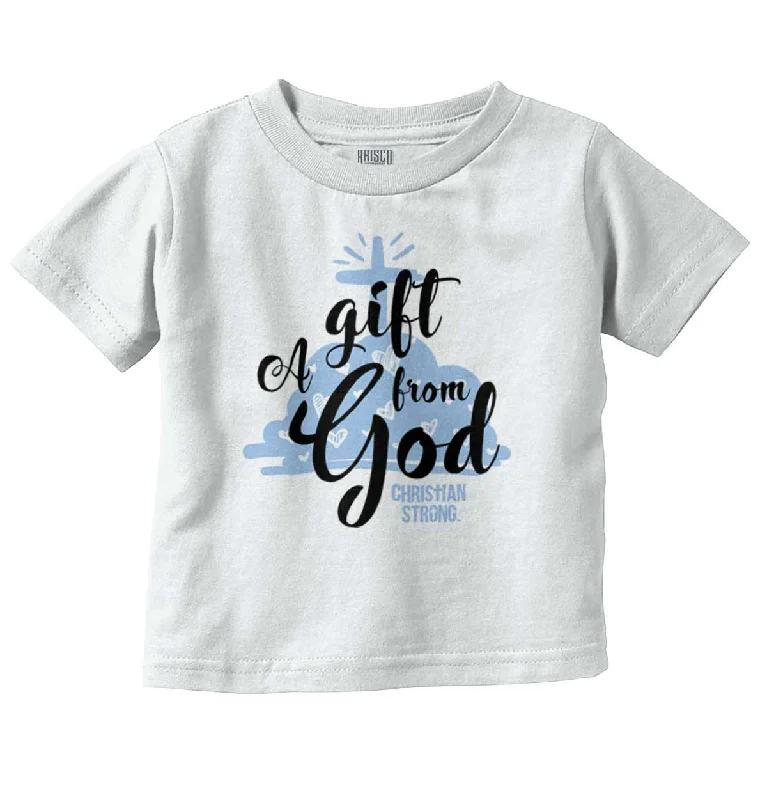 Gift From God Infant Toddler T Shirt