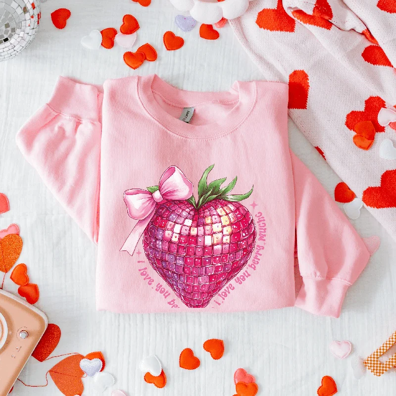 I Love You Berry Much Sweatshirt