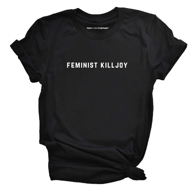 Feminist Killjoy Feminist T-Shirt